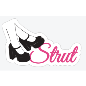 sticker that says strut with platform Mary jane heels